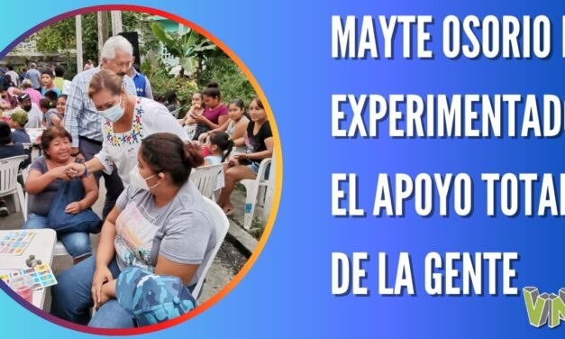 MAYTE OSORIO HA EXPERIMENTADO EL APOYO TOTAL DE LA GENTE