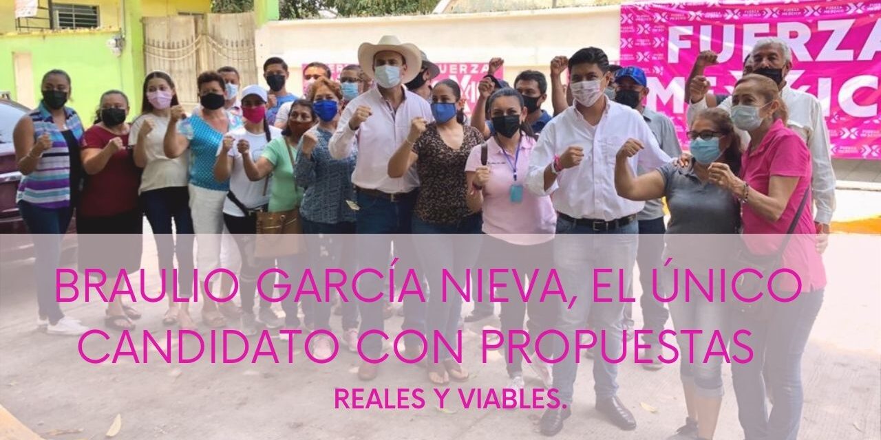 BRAULIO GARCÍA NIEVA, EL ÚNICO CANDIDATO CON PROPUESTAS REALES Y VIABLES