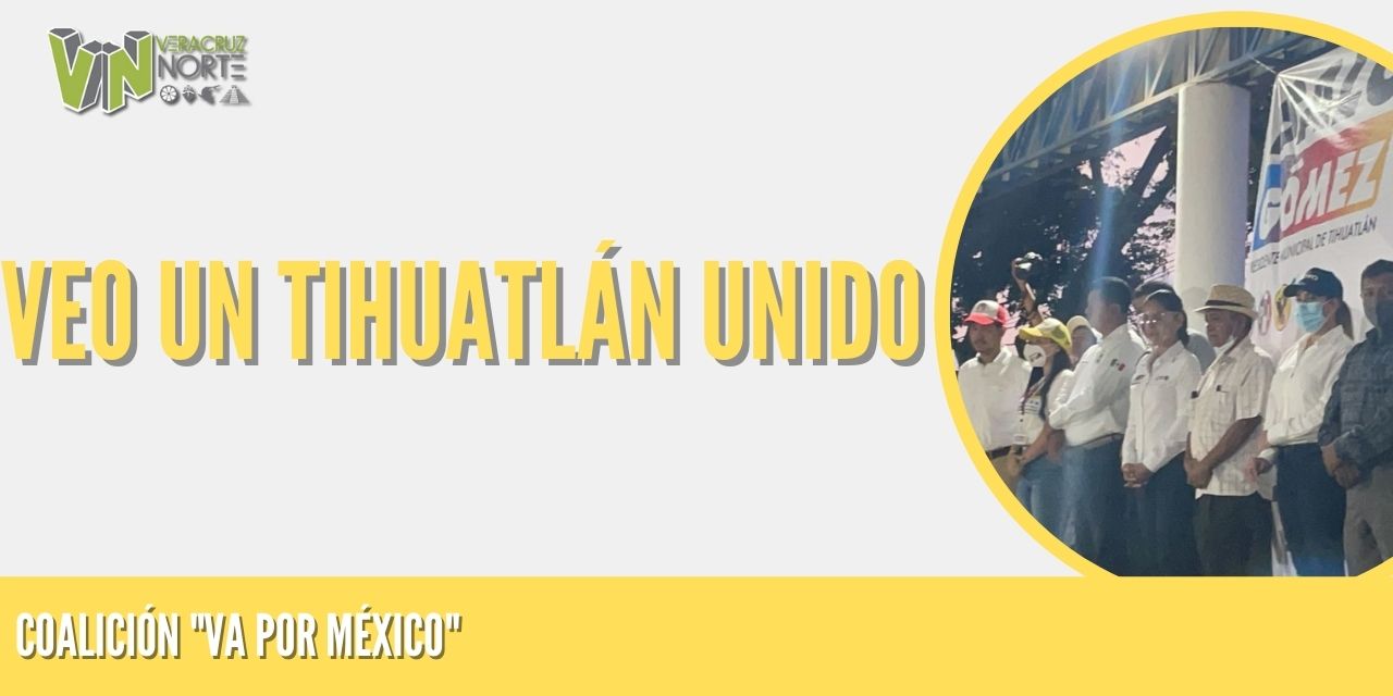 VEO UN TIHUATLÁN UNIDO