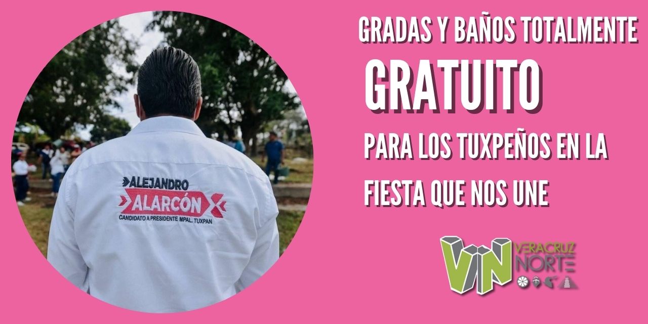 GRADAS Y BAÑOS TOTALMENTE GRATUITOS PARA LOS TUXPEÑOS EN LA FIESTA QUE NOS UNE
