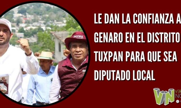LE DAN LA CONFIANZA A GENARO EN EL DISTRITO DE TUXPAN PARA QUE SEA DIPUTADO LOCAL