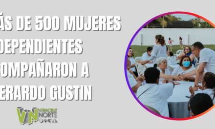 MÁS DE 500 MUJERES INDEPENDIENTES ACOMPAÑARON A EVERARDO GUSTIN
