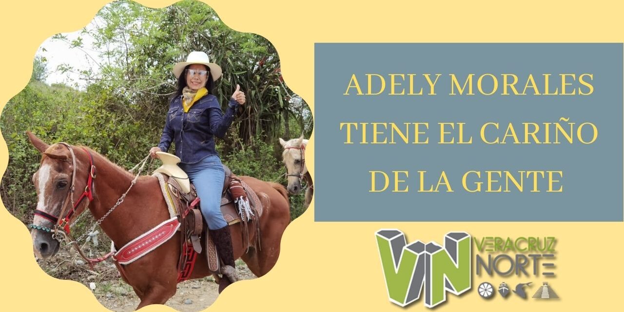 ADELY MORALES TIENE EL CARIÑO DE LA GENTE