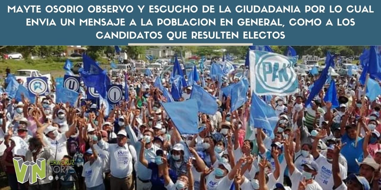MAYTE OSORIO OBSERVO Y ESCUCHO DE LA CIUDADANIA POR LO CUAL ENVIA UN MENSAJE A LA POBLACION EN GENERAL, COMO A LOS CANDIDATOS QUE RESULTEN ELECTOS