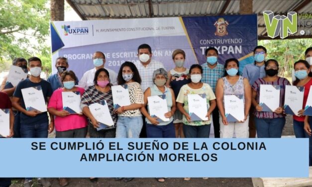 SE CUMPLIÓ EL SUEÑO DE LA COLONIA AMPLIACIÓN MORELOS