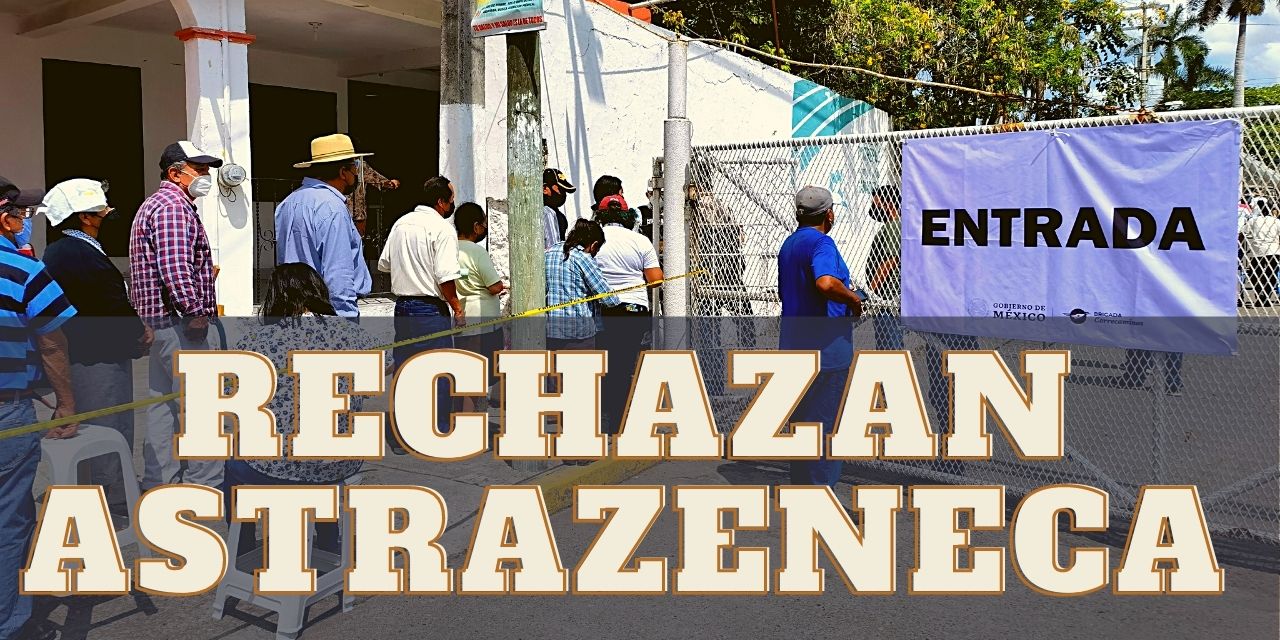 Rechazan en Tuxpan la ASTRAZENECA