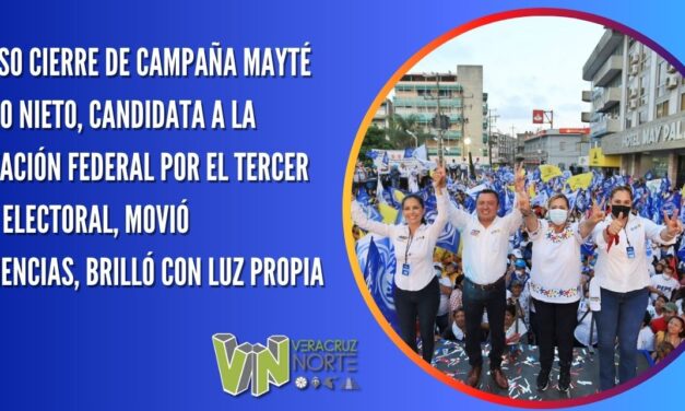 EXITOSO CIERRE DE CAMPAÑA  MAYTÉ OSORIO NIETO, CANDIDATA A LA DIPUTACIÓN FEDERAL POR EL TERCER DTTO. ELECTORAL, MOVIÓ CONCIENCIAS, BRILLÓ CON LUZ PROPIA
