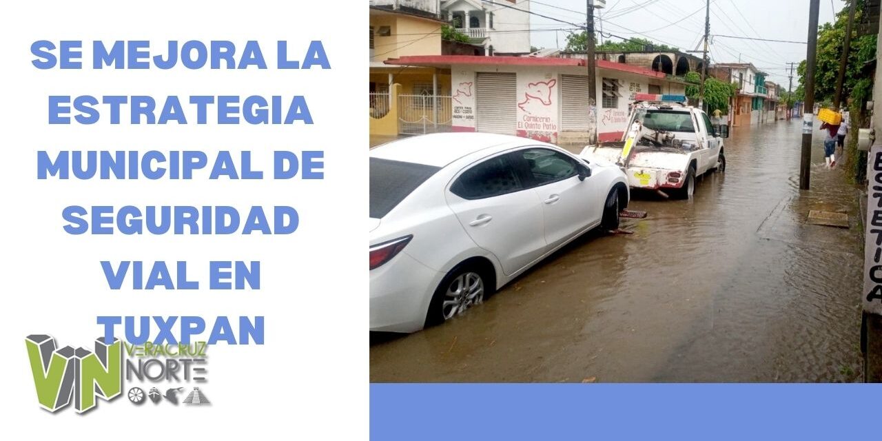 SE MEJORA LA ESTRATEGIA MUNICIPAL DE SEGURIDAD VIAL EN TUXPAN