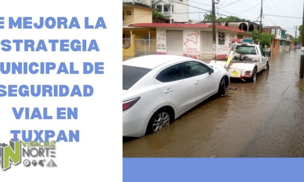 SE MEJORA LA ESTRATEGIA MUNICIPAL DE SEGURIDAD VIAL EN TUXPAN