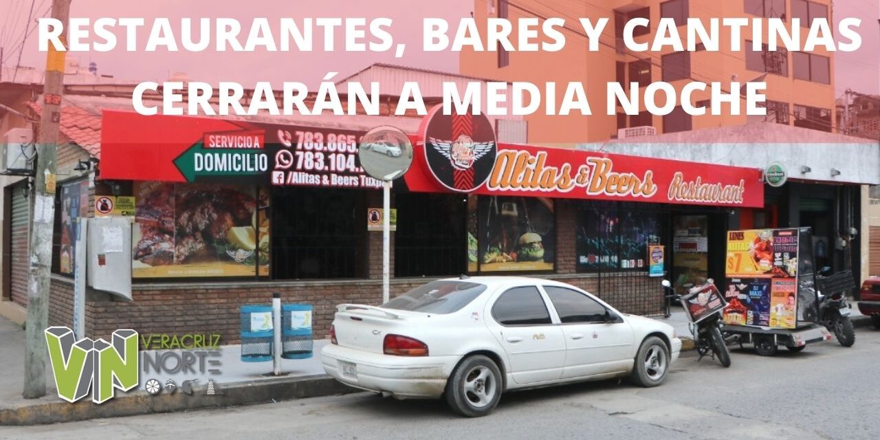 RESTAURANTES, BARES Y CANTINAS CERRARÁN A MEDIA NOCHE