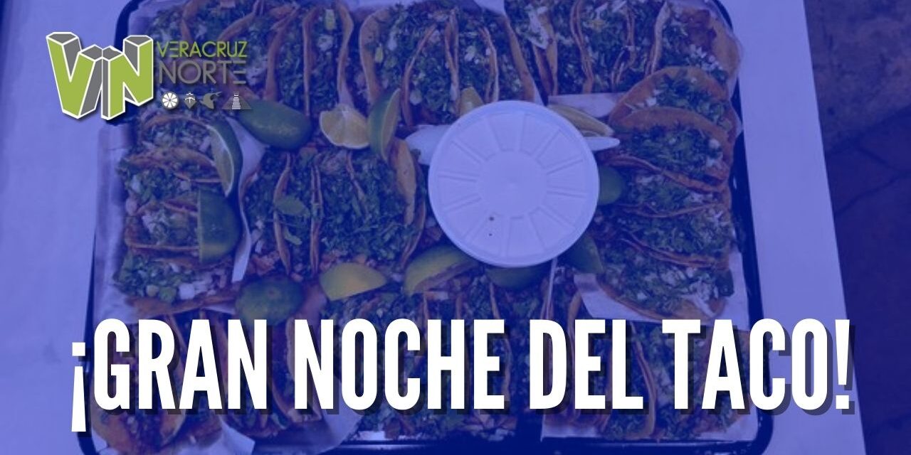¡GRAN NOCHE DEL TACO!