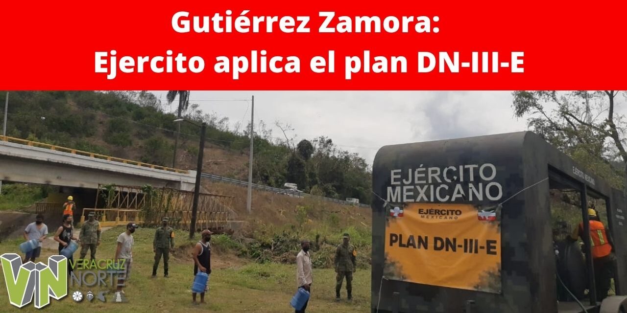GUTIÉRREZ ZAMORA: EJERCITO APLICA EL PLAN DN-III-E