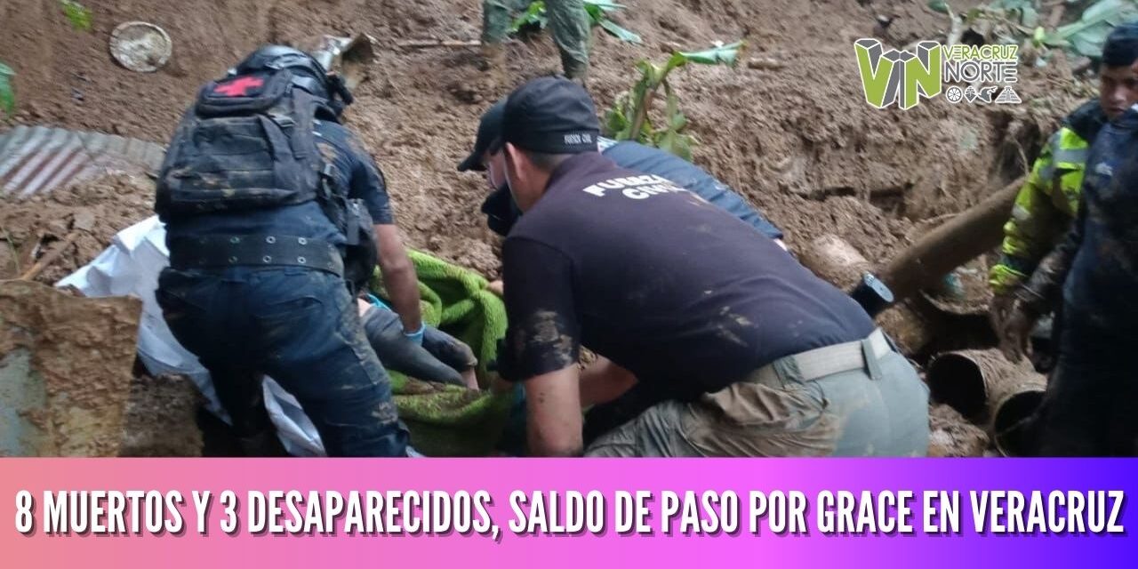 8 MUERTOS Y 3 DESAPARECIDOS, SALDO DE PASO POR GRACE EN VERACRUZ
