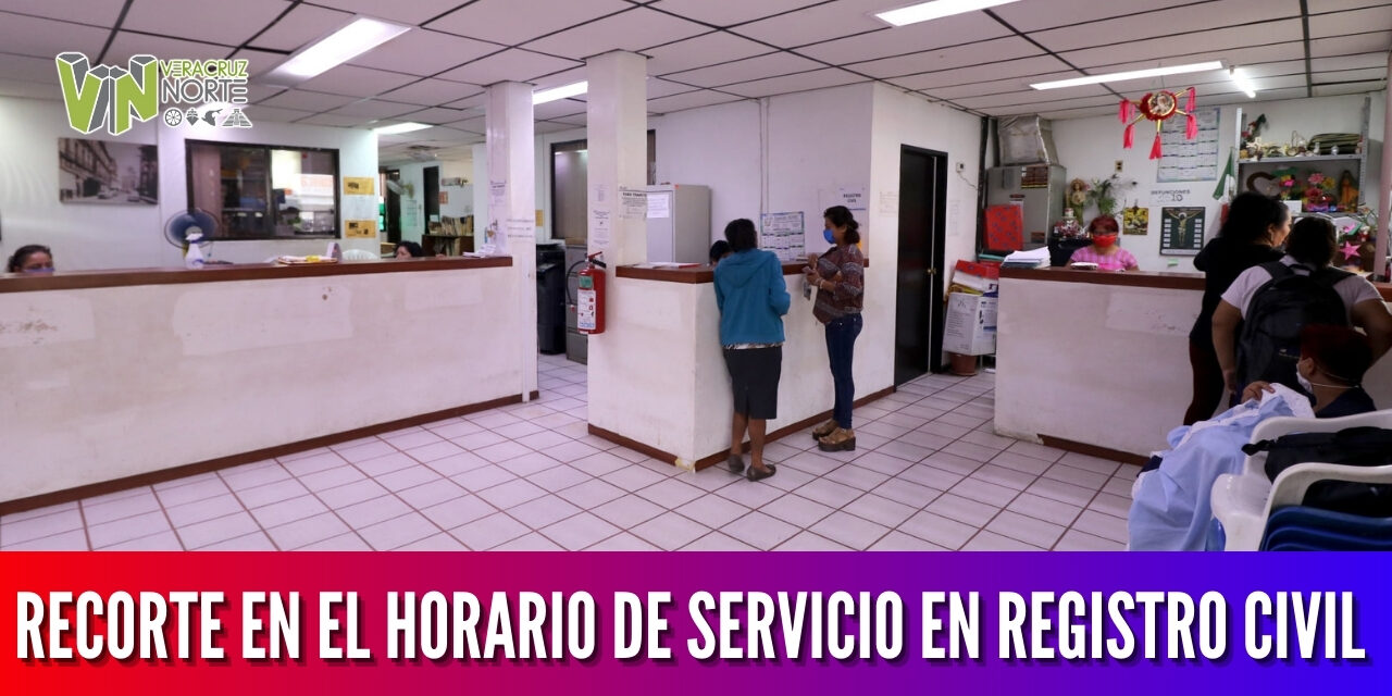 RECORTE EN EL HORARIO DE SERVICIO EN REGISTRO CIVIL