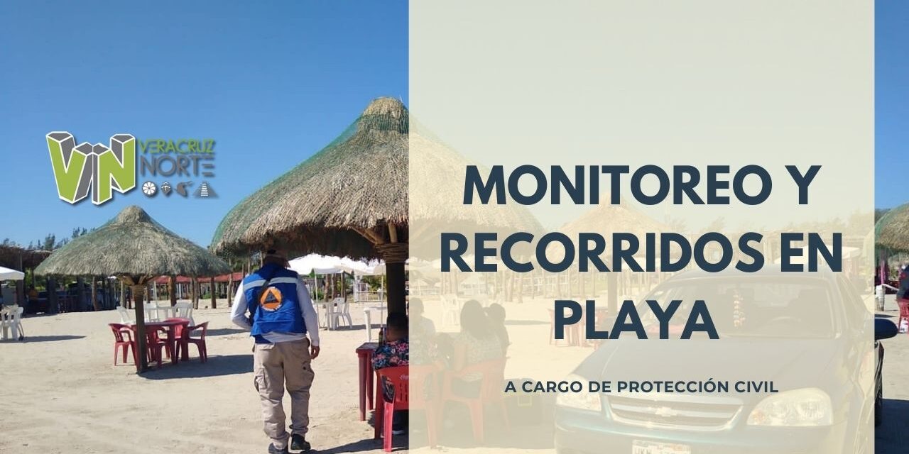 MONITOREO Y RECORRIDOS EN PLAYA A CARGO DE PROTECCIÓN CIVIL