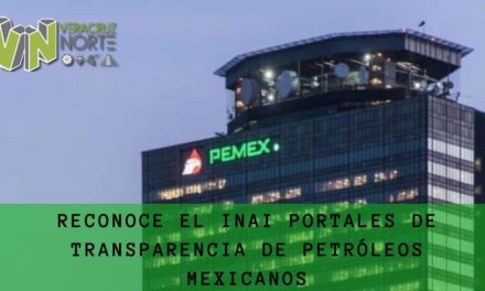 Reconoce el INAI portales de transparencia de Petróleos Mexicanos