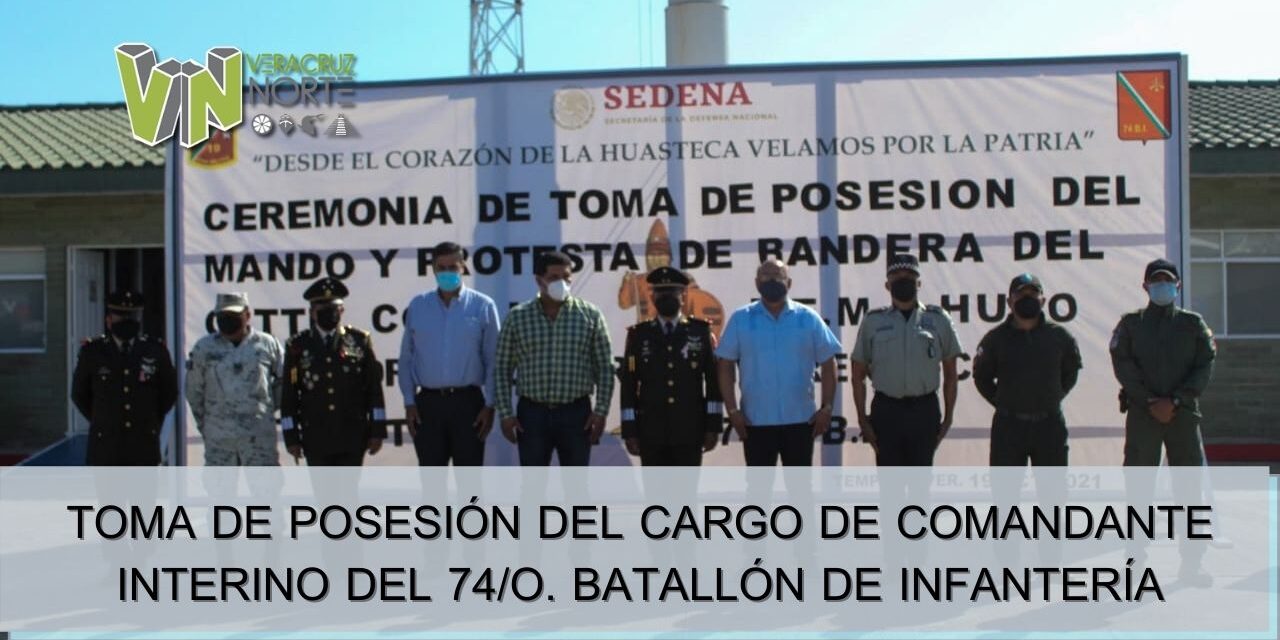 TOMA DE POSESIÓN DEL CARGO DE COMANDANTE INTERINO DEL 74/O. BATALLÓN DE INFANTERÍA