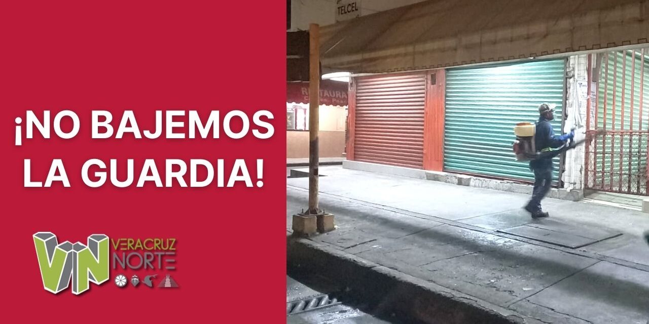 ¡NO BAJEMOS LA GUARDIA!