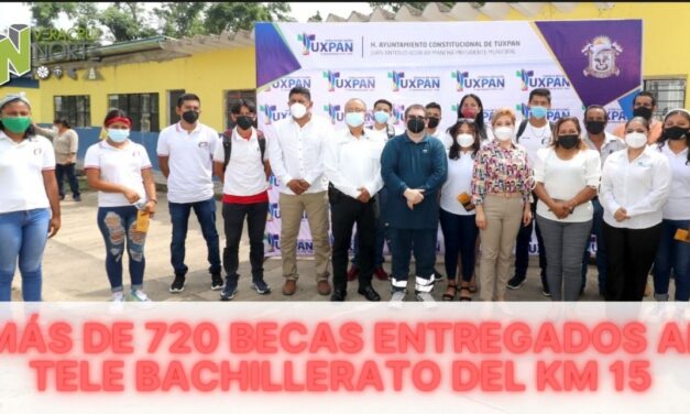 MÁS DE 720 BECAS ENTREGADOS AL TELE BACHILLERATO DEL KM 15