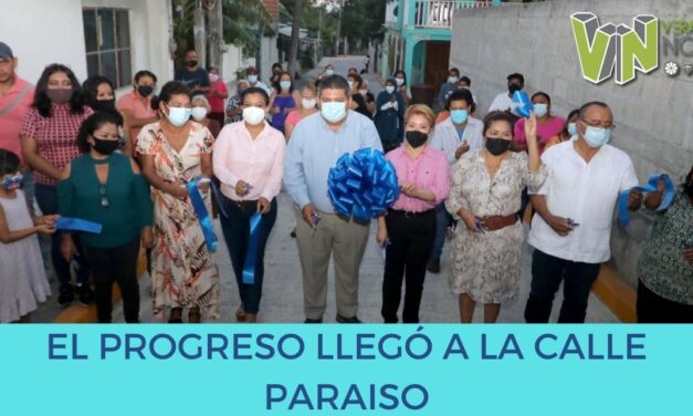EL PROGRESO LLEGÓ A LA CALLE PARAISO