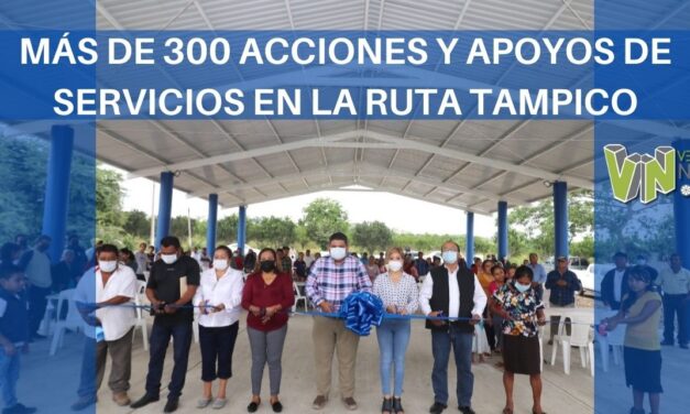 MÁS DE 300 ACCIONES Y APOYOS DE SERVICIOS EN LA RUTA TAMPICO