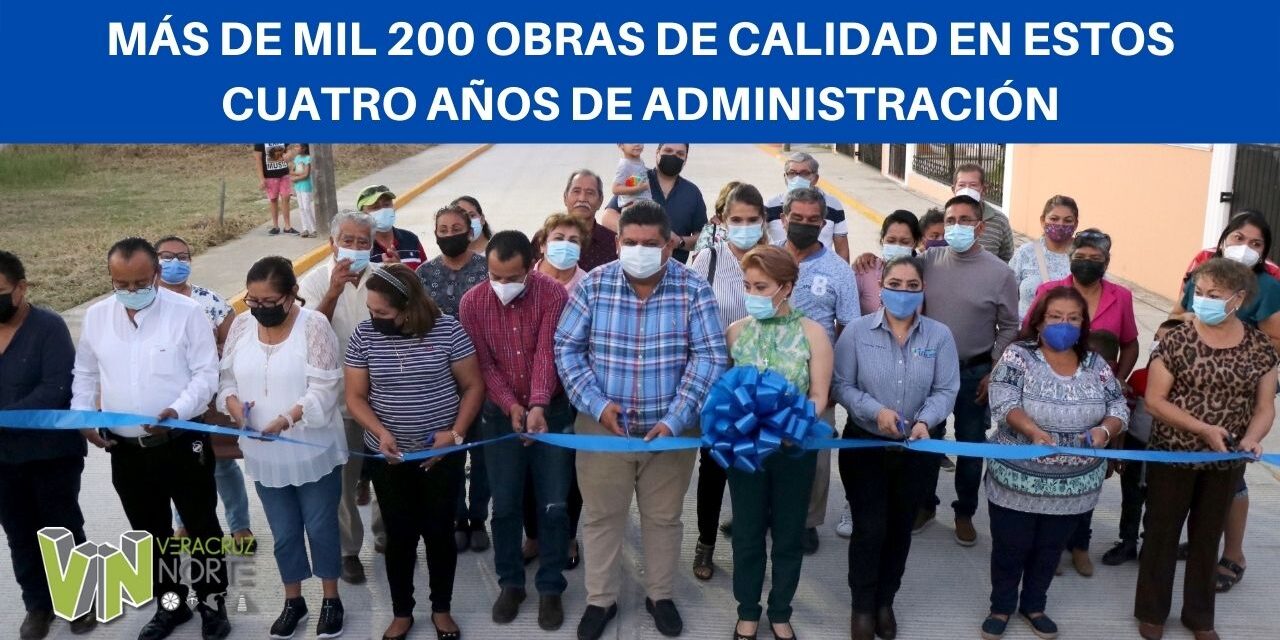 MÁS DE MIL 200 OBRAS DE CALIDAD EN ESTOS CUATRO AÑOS DE ADMINISTRACIÓN
