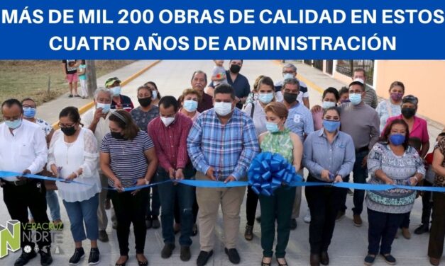 MÁS DE MIL 200 OBRAS DE CALIDAD EN ESTOS CUATRO AÑOS DE ADMINISTRACIÓN