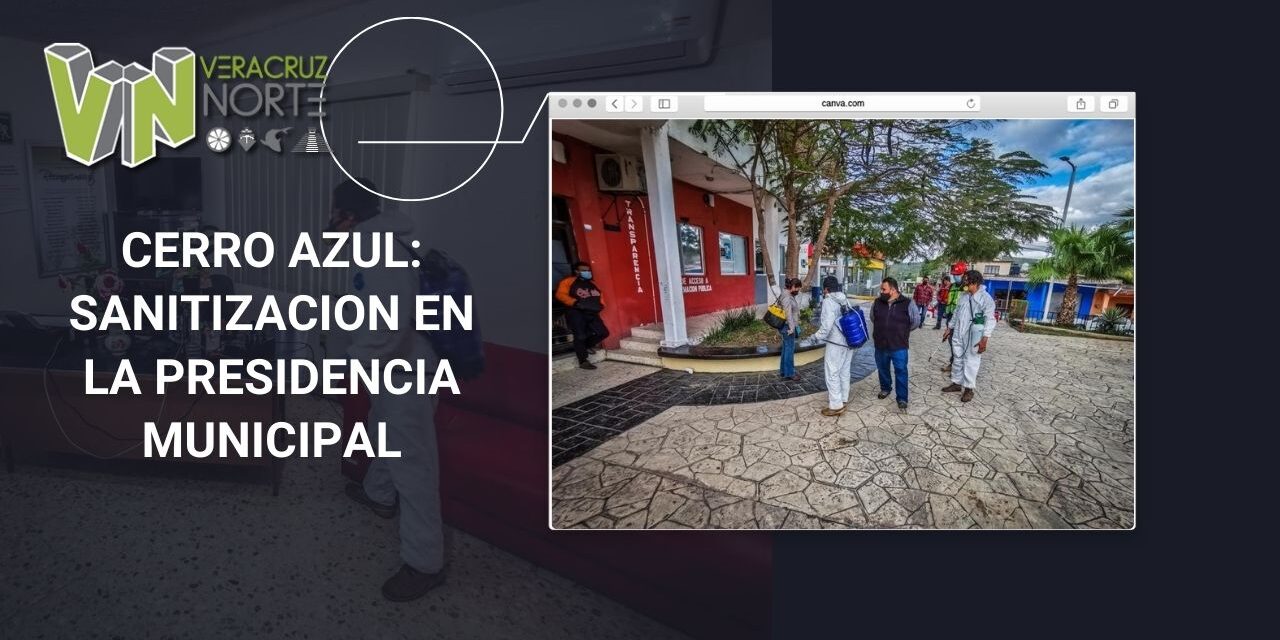 Cerro Azul: Sanitizacion en la Presidencia Municipal