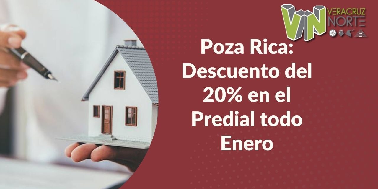 Poza Rica: Descuento del 20% en el Predial todo Enero