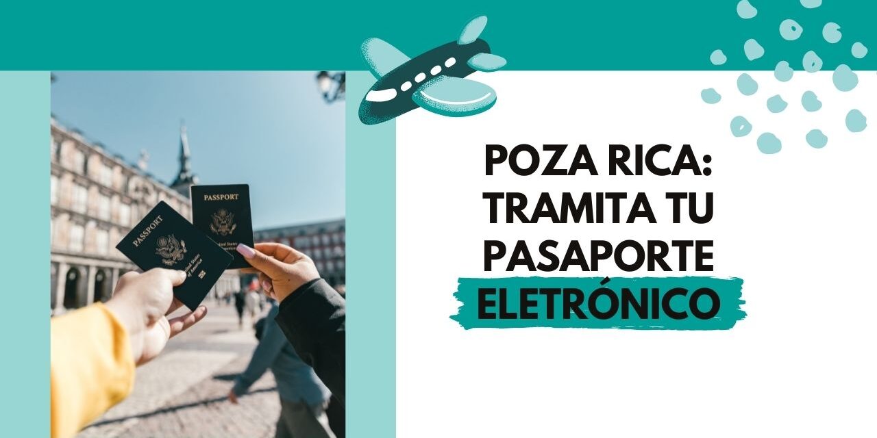 Poza Rica: Tramita tu pasaporte eletrónico