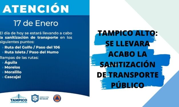 TAMPICO ALTO: SE LLEVARA ACABO LA SANITIZACIÓN DE TRANSPORTE PÚBLICO