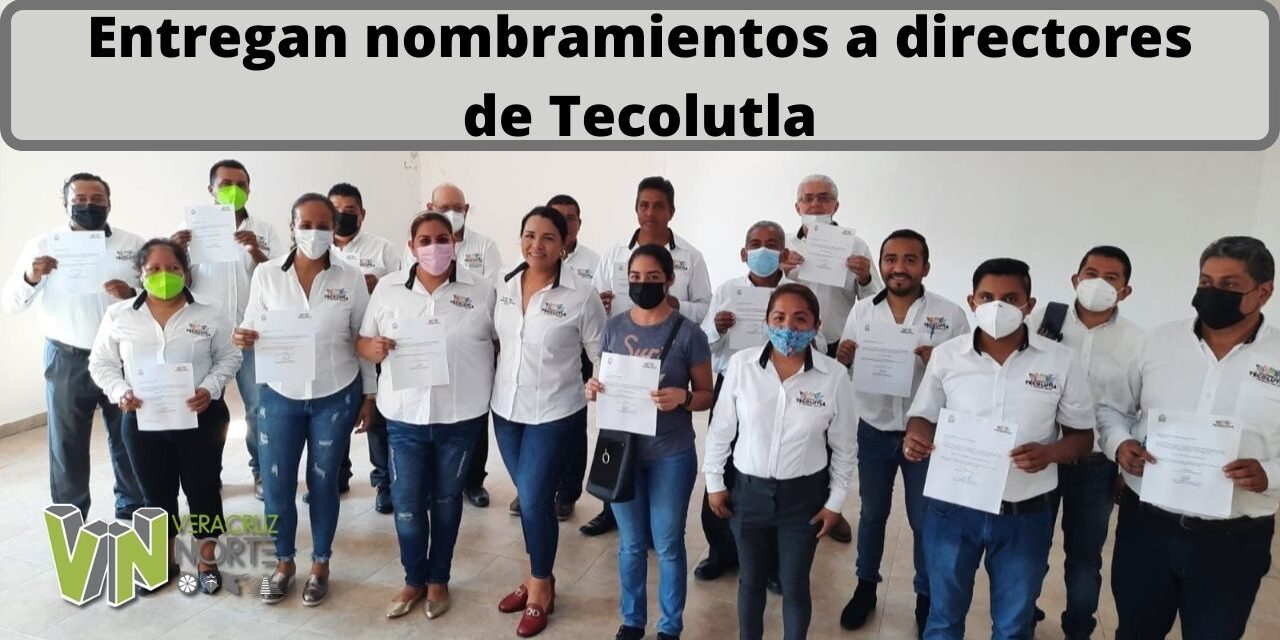 Entregan nombramientos a directores de Tecolutla