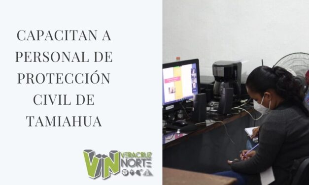 CAPACITAN A PERSONAL DE PROTECCIÓN CIVIL DE TAMIAHUA