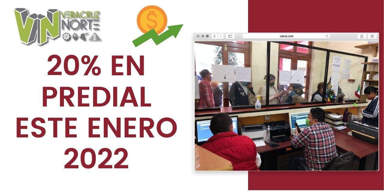 20% EN PREDIAL ESTE ENERO 2022