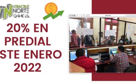 20% EN PREDIAL ESTE ENERO 2022