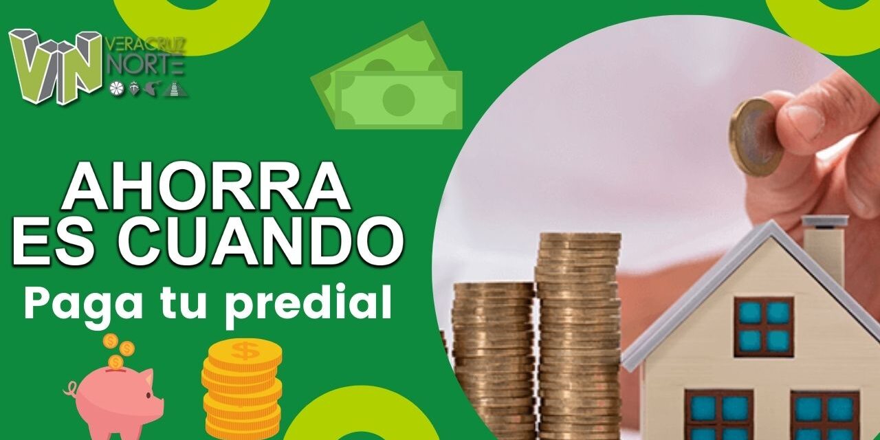 «AHORRA ES CUANDO» PAGA TU PREDIAL
