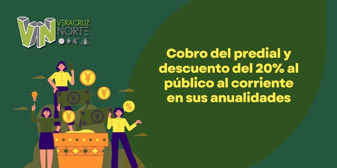 Cobro del predial y descuento del 20% al público al corriente en sus anualidades