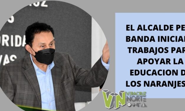EL ALCALDE PEPE BANDA INICIARA TRABAJOS PARA APOYAR LA EDUCACION DE LOS NARANJESES