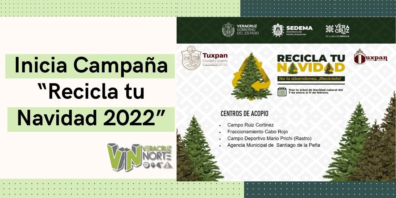 Inicia Campaña “Recicla tu Navidad 2022”