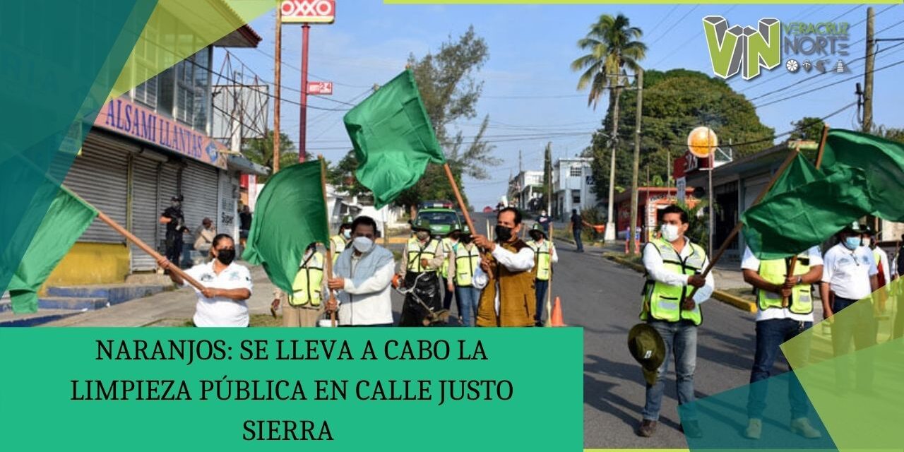 NARANJOS: SE LLEVA A CABO LA LIMPIEZA PÚBLICA EN CALLE JUSTO SIERRA