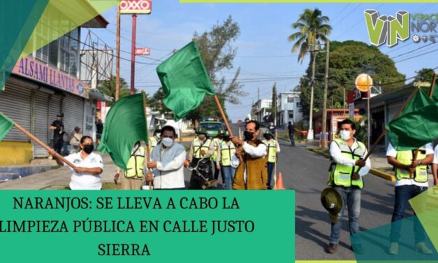 NARANJOS: SE LLEVA A CABO LA LIMPIEZA PÚBLICA EN CALLE JUSTO SIERRA