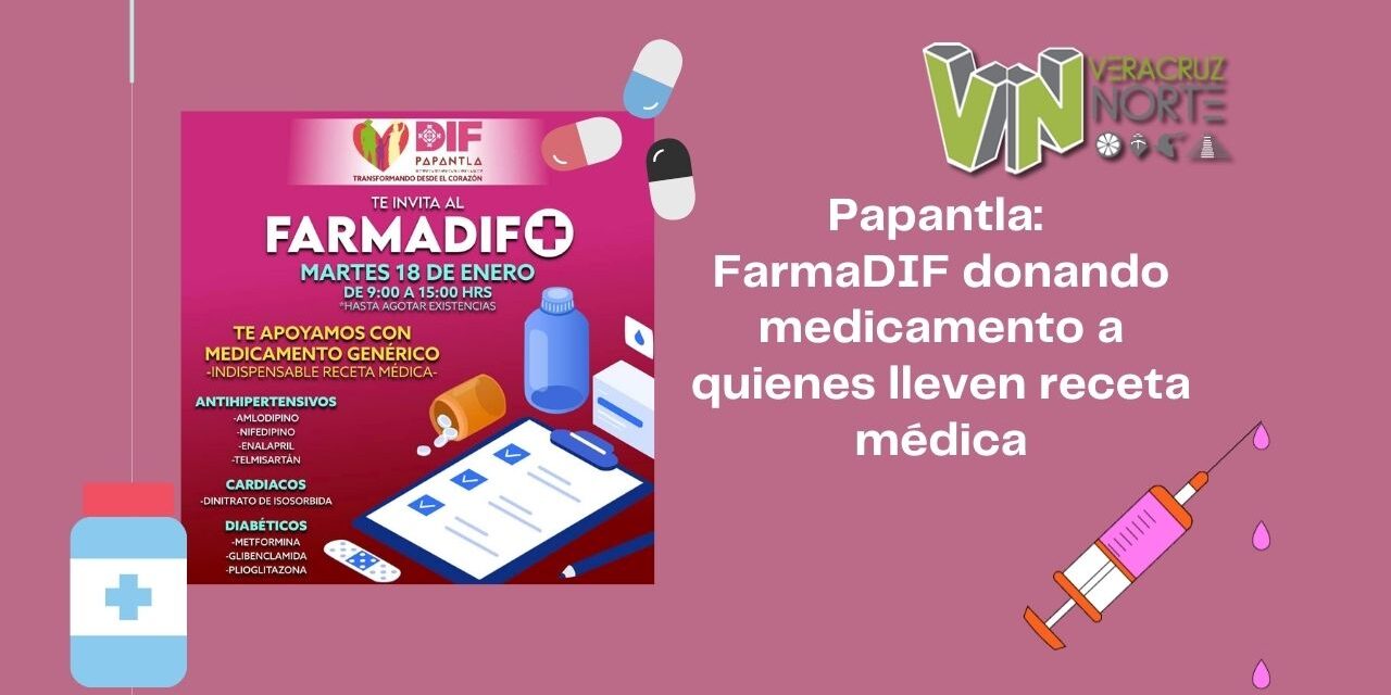 Papantla: FarmaDIF donando medicamento a quienes lleven receta médica