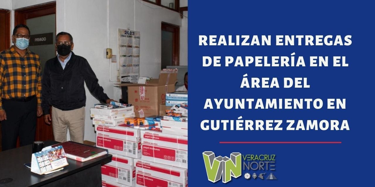 REALIZAN ENTREGAS DE PAPELERÍA EN EL ÁREA DEL AYUNTAMIENTO EN GUTIÉRREZ ZAMORA