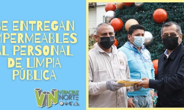 SE ENTREGAN IMPERMEABLES AL PERSONAL DE LIMPIA PÚBLICA