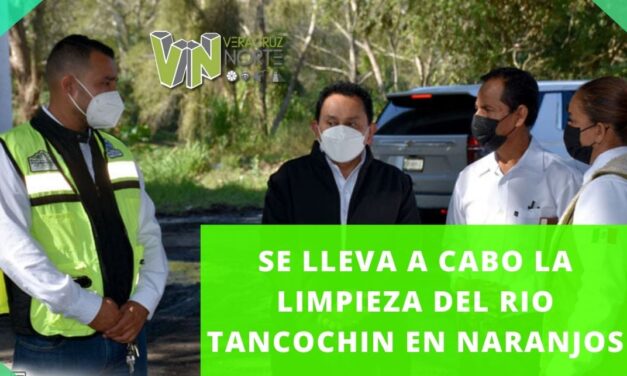 SE LLEVA A CABO LA LIMPIEZA DEL RIO TANCOCHIN EN NARANJOS