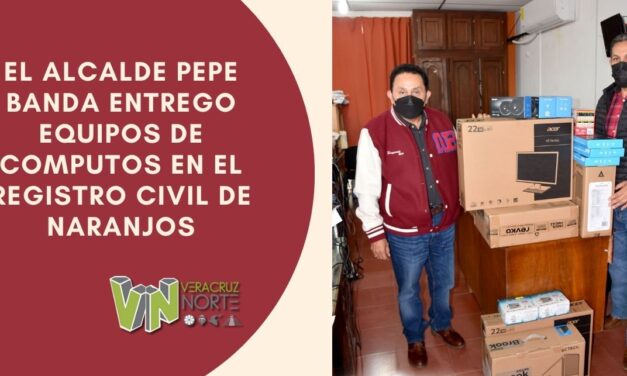 EL ALCALDE PEPE BANDA ENTREGO EQUIPOS DE COMPUTOS EN EL REGISTRO CIVIL DE NARANJOS