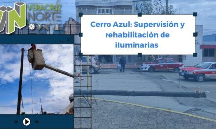Cerro Azul: Supervisión y rehabilitación de iluminarias
