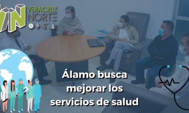 Álamo busca mejorar los servicios de salud