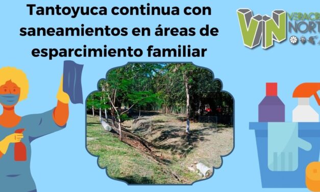 Tantoyuca continua con saneamientos en áreas de esparcimiento familiar