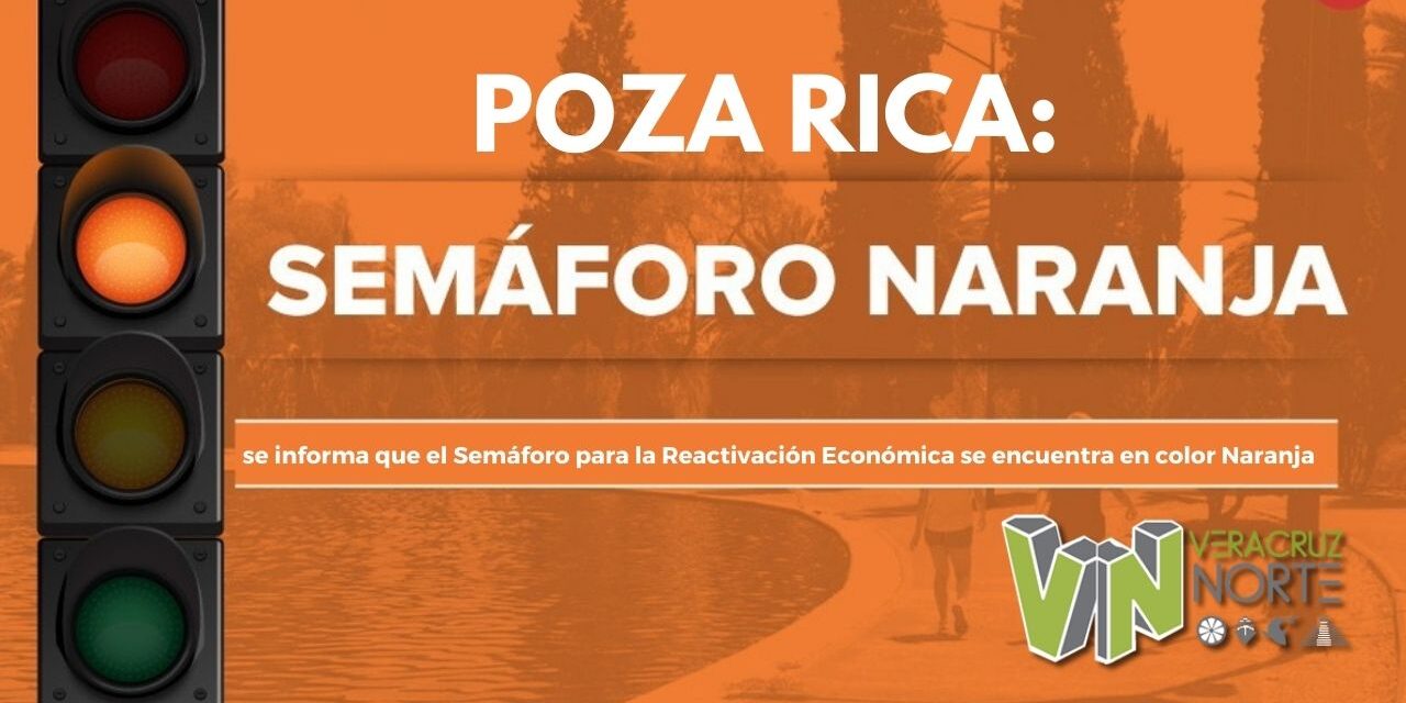 Poza Rica: Semáforo en Naranja